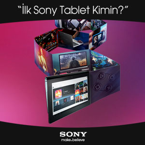 Türkiye'nin İlk Sony Tableti Senin Olsun!